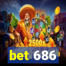 bet 686